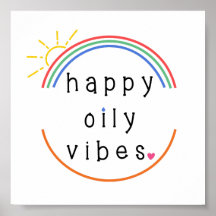Happy oily Vibes Poster