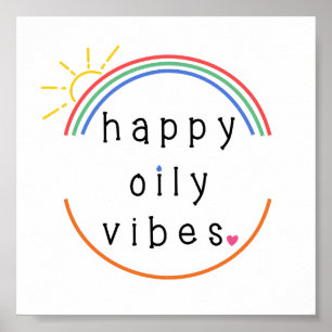 Happy oily Vibes Poster