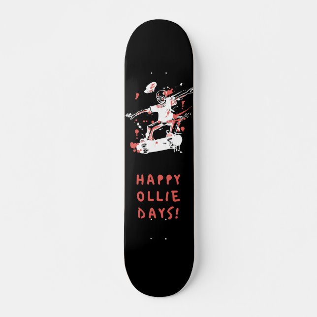 Happy Ollie Days Skateboard (Front)