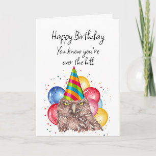 Happy Over the Hill Birthday Fun Owl Humor Card