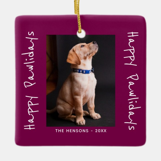 Happy Pawlidays Funny Pun Pet Photo Ceramic Ornament (Front)