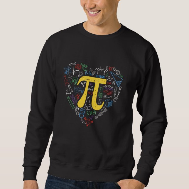 Happy Pi Day 3.14 Heart Math Number Pi Math Pun Te Sweatshirt (Front)