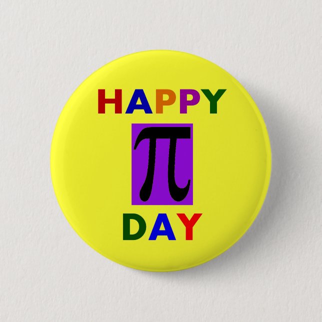 HAPPY PI DAY 6 CM ROUND BADGE (Front)