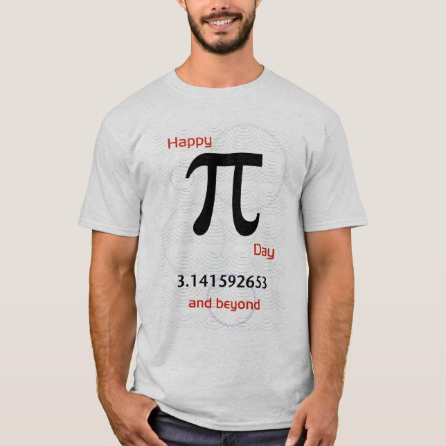 Happy Pi Day and Beyond Shirt (Front)