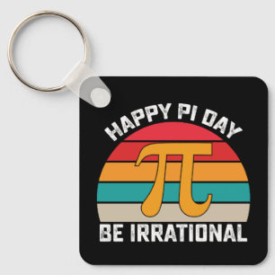 Happy Pi Day Be Irrational Funny Math Vintage Key Ring