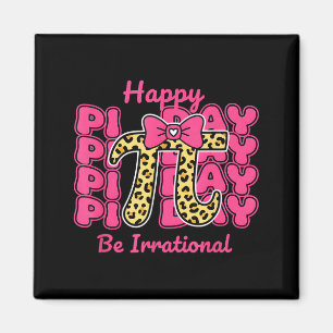 Happy Pi Day Be Irrational Pi Number Symbol Bow Ma Magnet