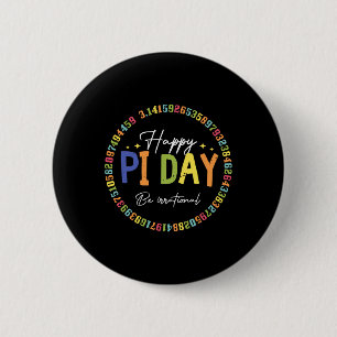 Happy Pi Day Funny Math Lover Teacher 3.14 Pi Numb 6 Cm Round Badge