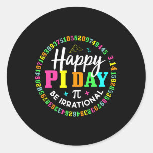 Happy Pi Day Funny Math Lover Teacher 3.14 Pi Numb Classic Round Sticker