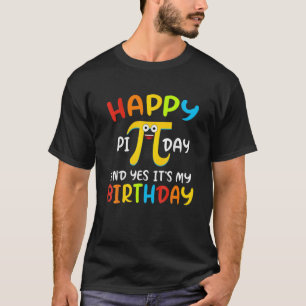 Happy Pi Day March 14Th Birthday Funny Kids Teache T-Shirt