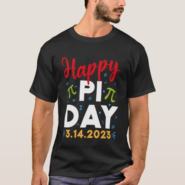 Happy Pi Day Mathematics Math Teacher Kids Pi Day  T-Shirt (Front)