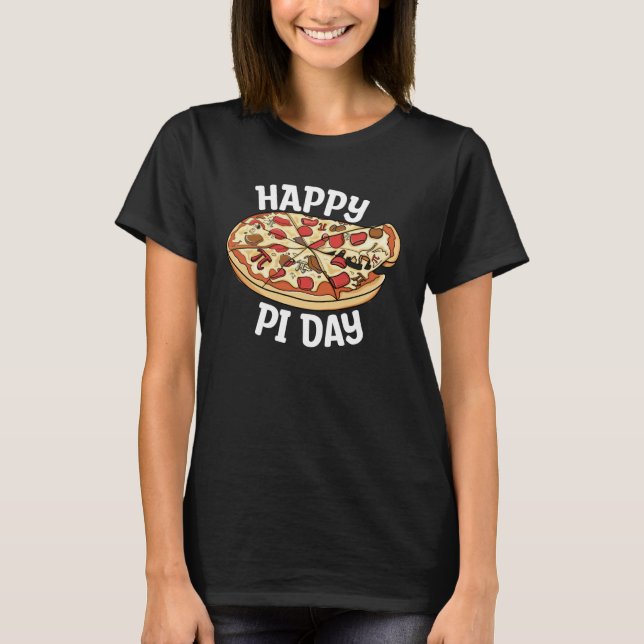 Happy Pi Day Pie Day Pizza Mathematics Pi Symbol P T-Shirt (Front)