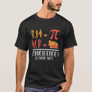 Happy Pi Day Pie Day Pizza Mathematics Pi Symbol T-Shirt