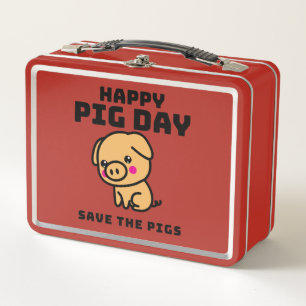 Happy Pig Day save the Pigs Pig save Metal Lunch Box