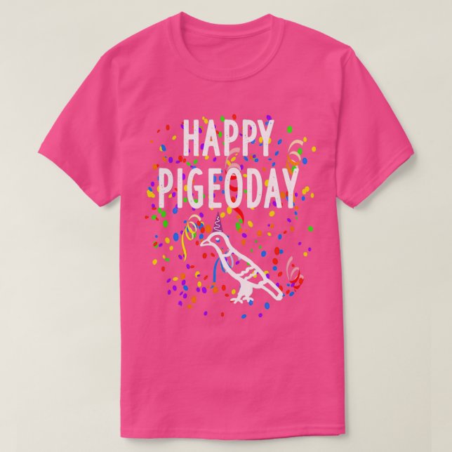Happy pigeon day pigeon animal breeder motif forag T-Shirt (Design Front)