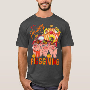 Happy Pigsgiving Three Pigs Pickup Truck Carrying T-Shirt