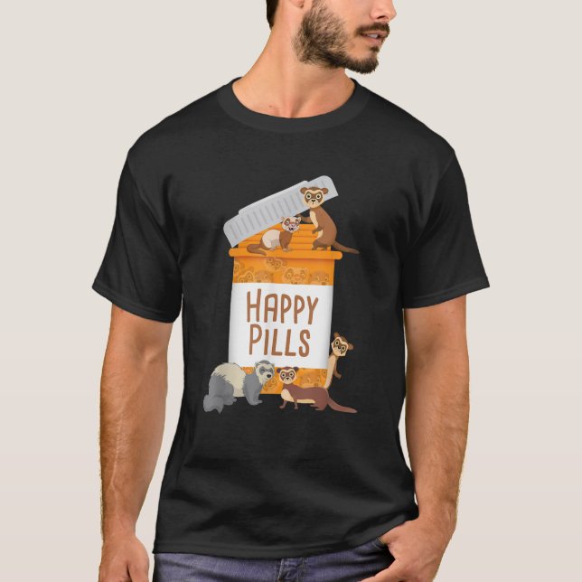 Happy Pills Ferret Zoo Animal Lover Pet Owner  T-Shirt (Front)