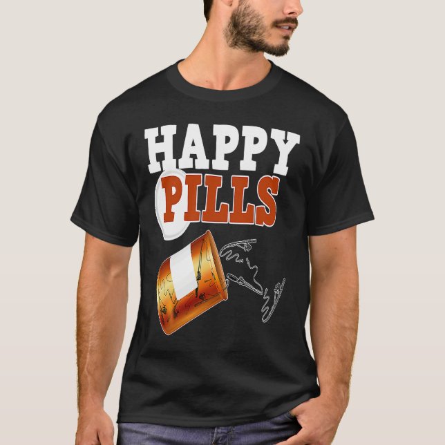 Happy Pills For A Fisherman And Fishing Rod Or Fis T-Shirt (Front)