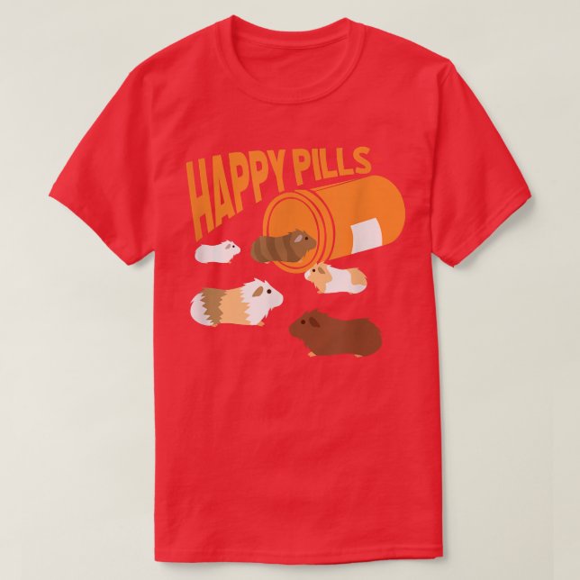 Happy Pills Guinea Pigs Guinea Pig Lover Kawaii  T-Shirt (Design Front)