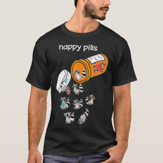 Happy Pills Raccoon Funny Raccoon Lover  T-Shirt