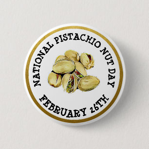 Happy Pistachio Nut Day February 25th Button