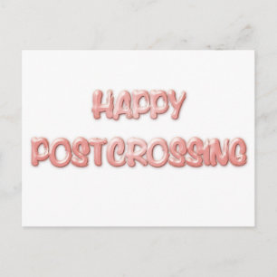 HAPPY POSTCROSSING POSTCARD