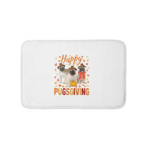 Happy Pugsgiving Cute Thanksgiving Pug Dog Wears P Bath Mat