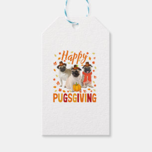 Happy Pugsgiving Cute Thanksgiving Pug Dog Wears P Gift Tags