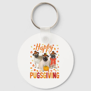 Happy Pugsgiving Cute Thanksgiving Pug Dog Wears P Key Ring