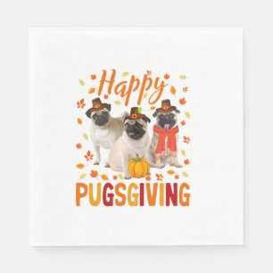 Happy Pugsgiving Cute Thanksgiving Pug Dog Wears P Napkin