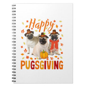 Happy Pugsgiving Cute Thanksgiving Pug Dog Wears P Notebook