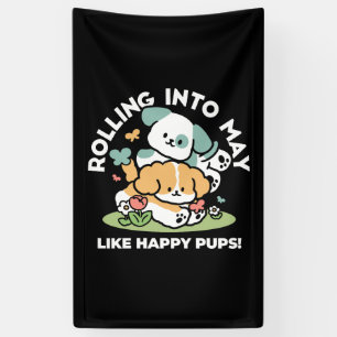 Happy Puppies Rolling Into May – Kawaii Dog Art Banner