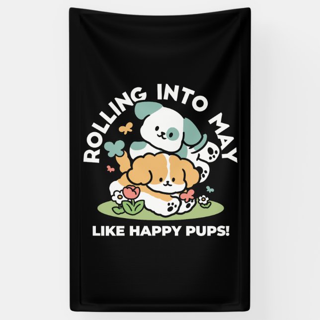 Happy Puppies Rolling Into May – Kawaii Dog Art Banner (Vertical)