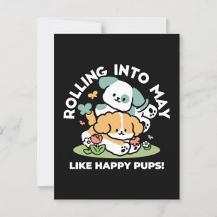 Happy Puppies Rolling Into May – Kawaii Dog Art Postcard
