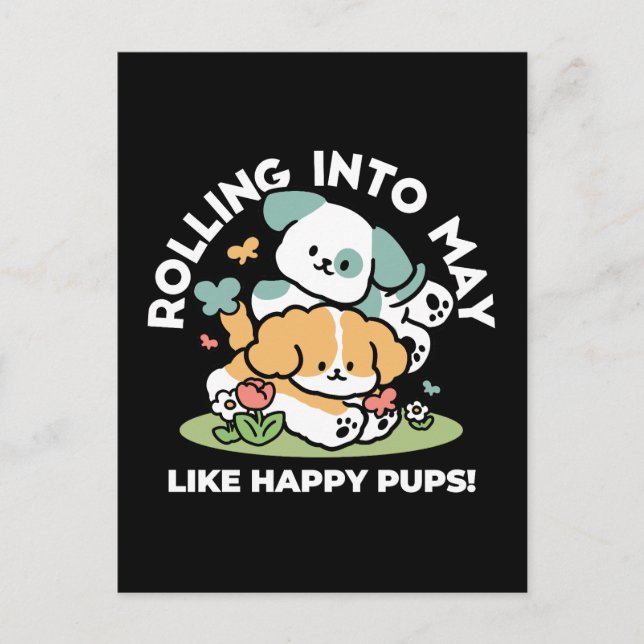 Happy Puppies Rolling Into May – Kawaii Dog Art Postcard (Front)