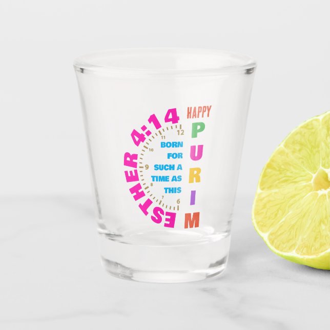 HAPPY PURIM Esther 4:14 For Such A Time As This  Shot Glass (Front)
