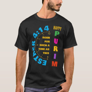 HAPPY PURIM Esther 4:14 For Such A Time As This T-Shirt