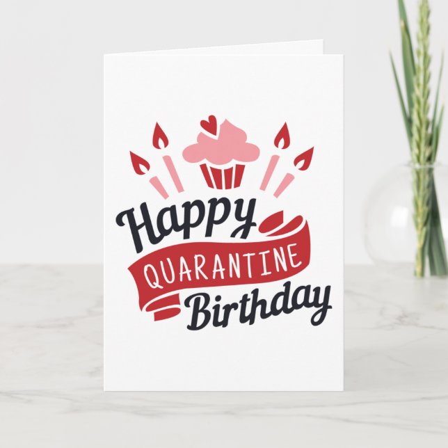 Happy Quarantine Birthday. Card (Front)