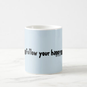 Happy Quote Coffee Mug