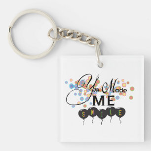Happy quote with balloons -You MADE ME SMILE! Key Ring