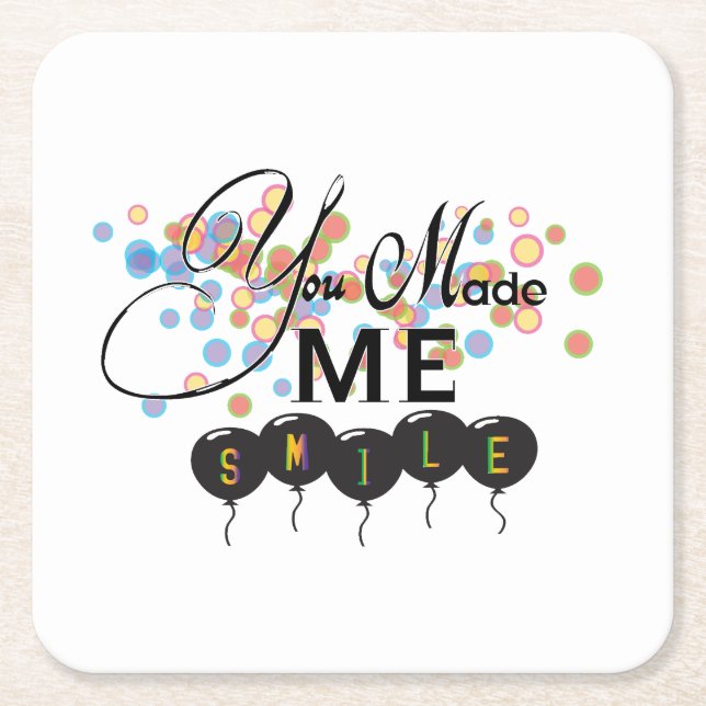 Happy quote with balloons -You MADE ME SMILE! Square Paper Coaster (Front)