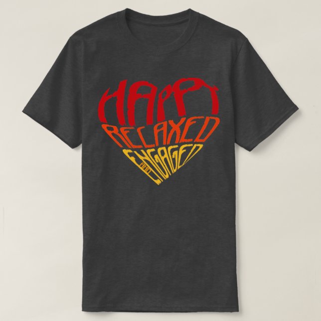 Happy Relaxed Engaged Applied Behavior Analysis T-Shirt (Design Front)