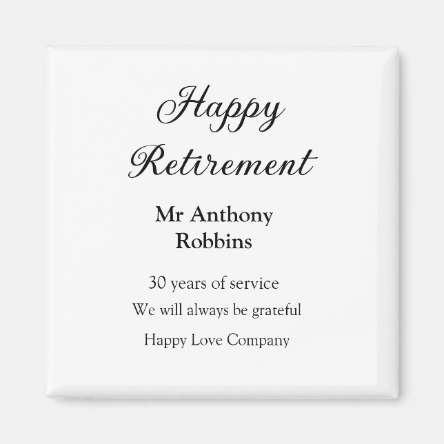 Happy retirement add name years of service retired magnet (Front)