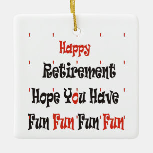Happy Retirement Ceramic Ornament