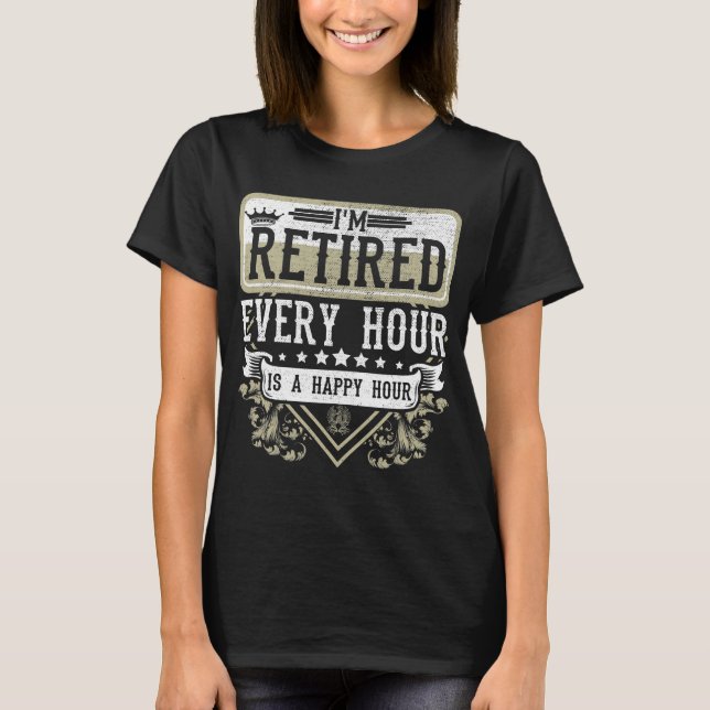 Happy Retirement Men Women Retired Coworker Humour T-Shirt (Front)