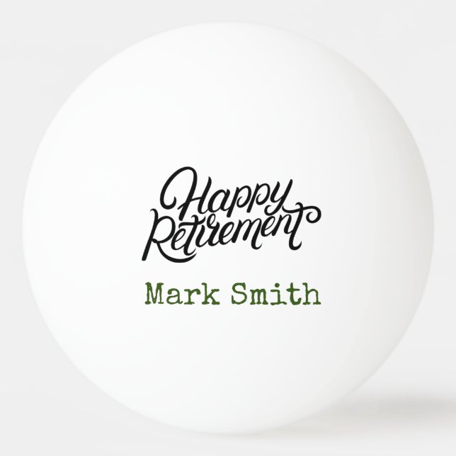 Happy RETIREMENT Ping Pong Ball (Front)