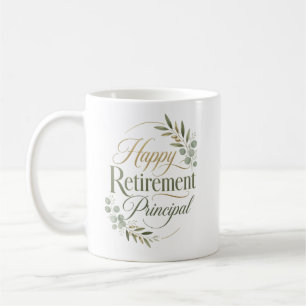 Happy Retirement Principal Gift Coffee Mug