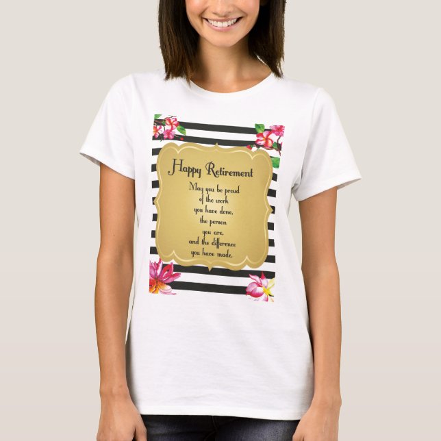 Happy Retirement Quote Farewell Gift T-Shirt (Front)