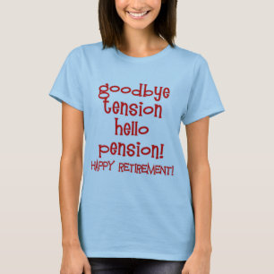 Happy Retirement! Tshirts and Retiree Gifts