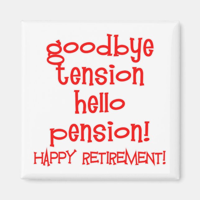 Happy Retirement! Tshirts and Retiree Gifts Magnet (Front)