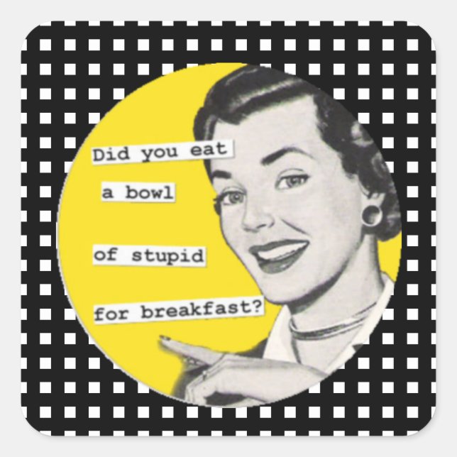 Happy Retro Housewife Bowl of Stupid Stickers (Front)